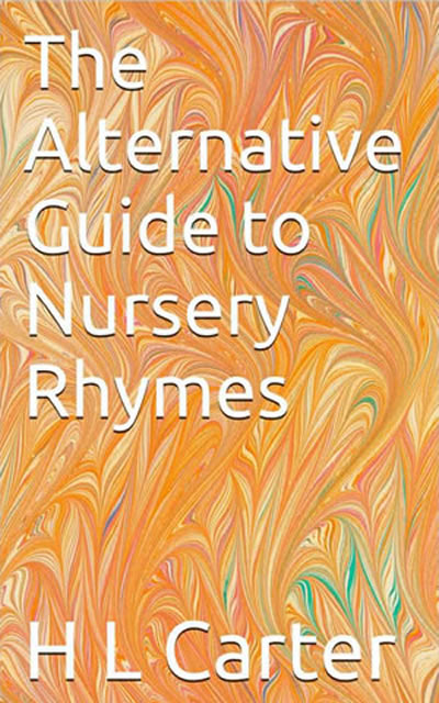 The alternative guide to nursery rhymes